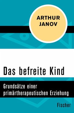 Das befreite Kind (eBook, ePUB) - Janov, Arthur