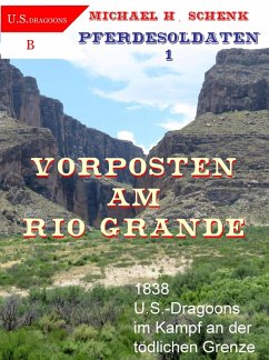 Pferdesoldaten 1 - Vorposten am Rio Grande (eBook, ePUB) - Schenk, Michael