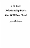 The Last Relationship Book You Will Ever Need (eBook, ePUB)