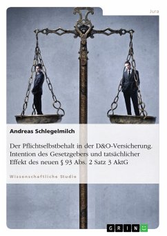 Der Pflichtselbstbehalt in der D&O-Versicherung. Intention des Gesetzgebers und tatsächlicher Effekt des neuen § 93 Abs. 2 Satz 3 AktG (eBook, ePUB)