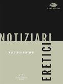 Notiziari Eretici (eBook, ePUB) Notiziari Eretici (eBook, ePUB)