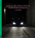 Salve amici della notte, sono Porzia Romano (eBook, ePUB)