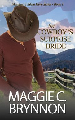 The Cowboy's Surprise Bride (Montana's Silent Hero, #1) (eBook, ePUB) - Brynnon, Maggie C.