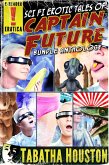 Sci Fi Erotic Tales of Captain Future Bundle Anthology (eBook, ePUB)