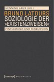 Bruno Latours Soziologie der »Existenzweisen« (eBook, PDF)