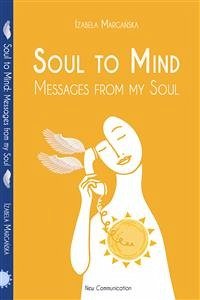 Soul to Mind. Messages from my Soul (eBook, ePUB) - Margańska, Izabela