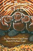 Little Beavers Go to Bed: Volume 1