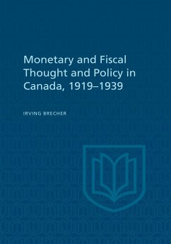 Monetary and Fiscal Thought and Policy in Canada, 1919-1939 - Brecher, Irving