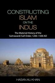 Constructing Islam on the Indus - Khan, Hasan Ali