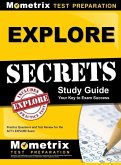 EXPLORE Secrets Study Guide: Practice Questions and Test Review for the ACT's Explore Exam
