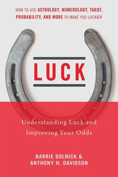 Luck: Understanding Luck and Improving Your Odds - Dolnick, Barrie; Davidson, Anthony H.