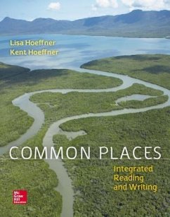 Loose Leaf Common Places 1e with MLA Booklet 2016 - Hoeffner, Lisa; Hoeffner, Kent