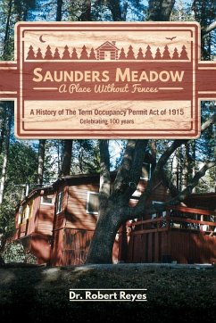 Saunders Meadow - A Place Without Fences, A History of The Term Occupancy Permit Act of 1915 - Reyes, Robert