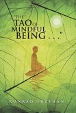 &quote;The Tao of Mindful Being . . .&quote;