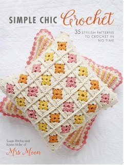 Simple Chic Crochet - Miller, Karen; Ritchie, Susan