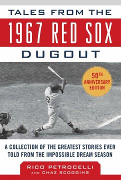Tales from the 1967 Red Sox: A Collection of the Greatest Stories Ever Told - Petrocelli, Rico; Scoggins, Chaz