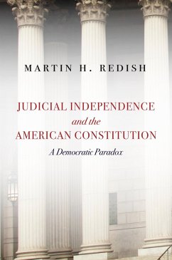 Judicial Independence and the American Constitution - Redish, Martin H