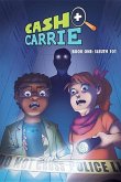 Cash and Carrie, Book 1: Sleuth 101