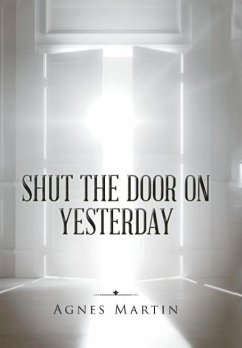 Shut the Door on Yesterday - Martin, Agnes