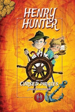 Henry Hunter and the Cursed Pirates: Henry Hunter Series #2 - Matthews, John