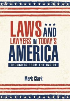 Laws and Lawyers in Today?s America - Clark, Mark