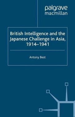 British Intelligence and the Japanese Challenge in Asia, 1914¿1941 - Best, A.