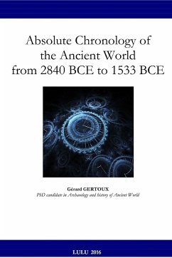 Absolute Chronology of the Ancient World from 2840 BCE to 1533 BCE - Gertoux, Gerard