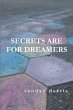 Secrets Are For Dreamers - Bild 1