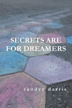 Secrets Are For Dreamers - Darris, Randyy