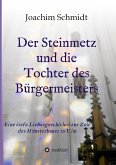 Der Steinmetz und die Tochter des Bürgermeisters Ulmer Münsterbau Ständedenken Reformation Wanderjahre Wien Augsburg