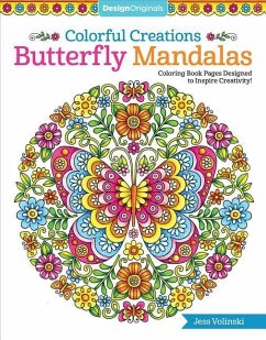 Colorful Creations Butterfly Mandalas: Coloring Book Pages Designed to Inspire Creativity! - Volinski, Jess