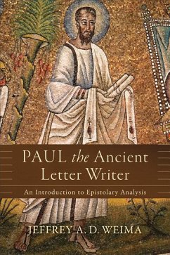 Paul the Ancient Letter Writer - Weima, Jeffrey A D