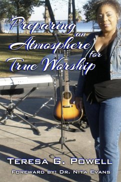 Preparing An Atmosphere For True Worship - Powell, Teresa