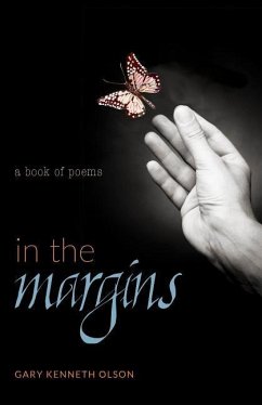 In the Margins: A Book of Poems - Olson, Gary K.