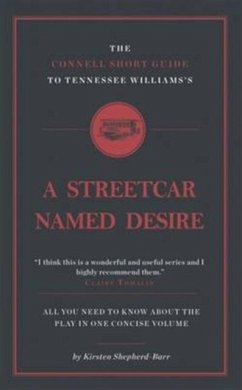 The Connell Short Guide To Tennesee Williams's A Streetcar Named Desire - Shepherd-Barr, Kirsten