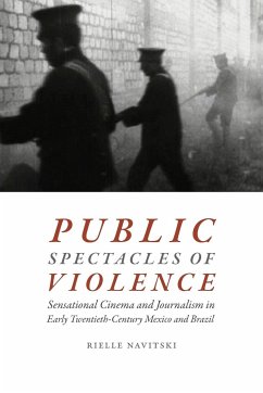 Public Spectacles of Violence - Navitski, Rielle