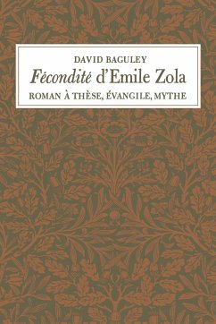 Fécondité d'Emile Zola - Baguley, David