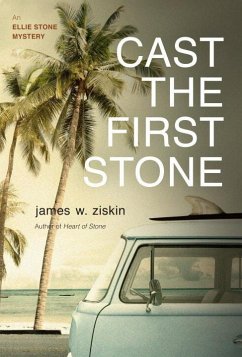 Cast the First Stone, 5: An Ellie Stone Mystery - Ziskin, James W.