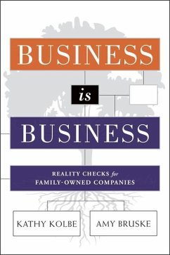 Business Is Business: Reality Checks for Family-Owned Companies - Kolbe, Kathy; Bruske, Amy