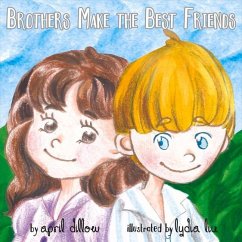 Brothers Make the Best Friends: Volume 1 - Dillow, April