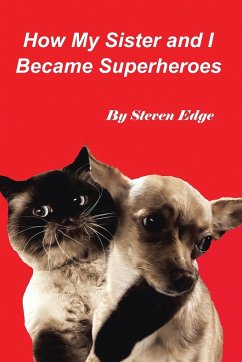 How My Sister and I Became Superheroes - Edge, Steven