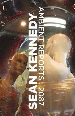 Ambient Reports: 2087: Volume 1 - Kennedy, Sean