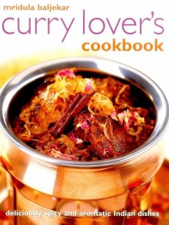 Curry Lover's Cookbook: Deliciously Spicy and Aromatic Indian Dishes - Baljekar Mridula