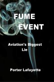 FUME EVENT &quote;Aviation's Biggest Lie&quote;