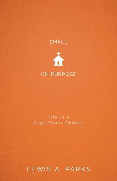 Small on Purpose - Parks, Lewis A