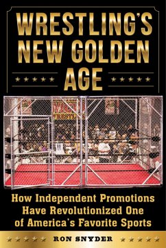 Wrestling's New Golden Age - Snyder, Ronald