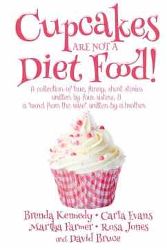 Cupcakes Are Not a Diet Food - Kennedy, Brenda
