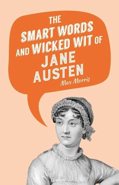 The Smart Words and Wicked Wit of Jane Austen