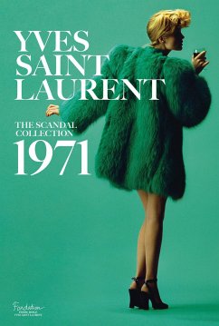 Yves Saint Laurent: The Scandal Collection, 1971 - Saillard, Olivier;Veillon, Dominique