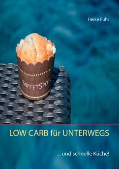 LOW CARB für UNTERWEGS - Führ, Heike